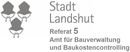Stadt Landshut, Amt für Bauverwaltung und Baukostencontrolling